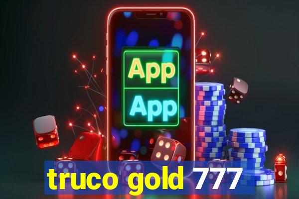 truco gold 777